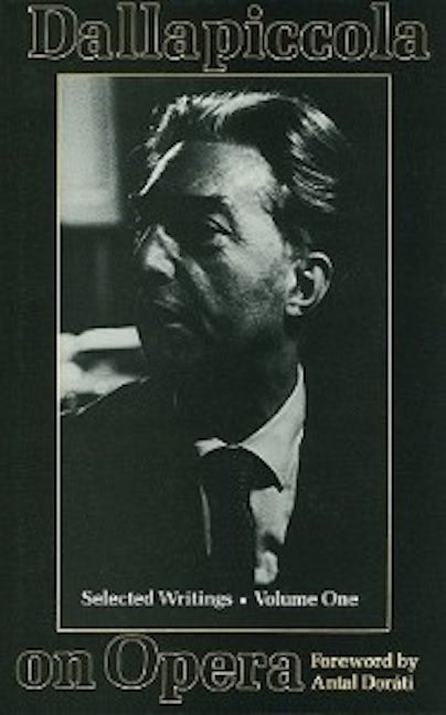 Book cover image for Dallapiccola on Opera ISBN: 9780907689096