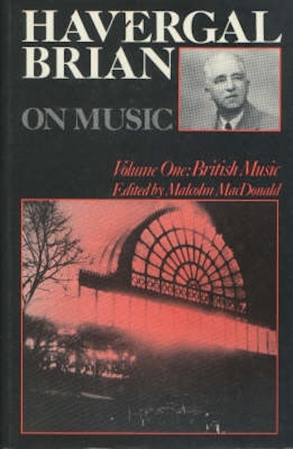 Book cover image for Havergal Brian on Music ISBN: 9780907689201