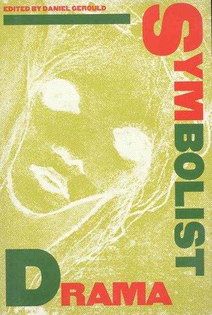 Book cover image for Symbolist Drama ISBN: 9780933826786