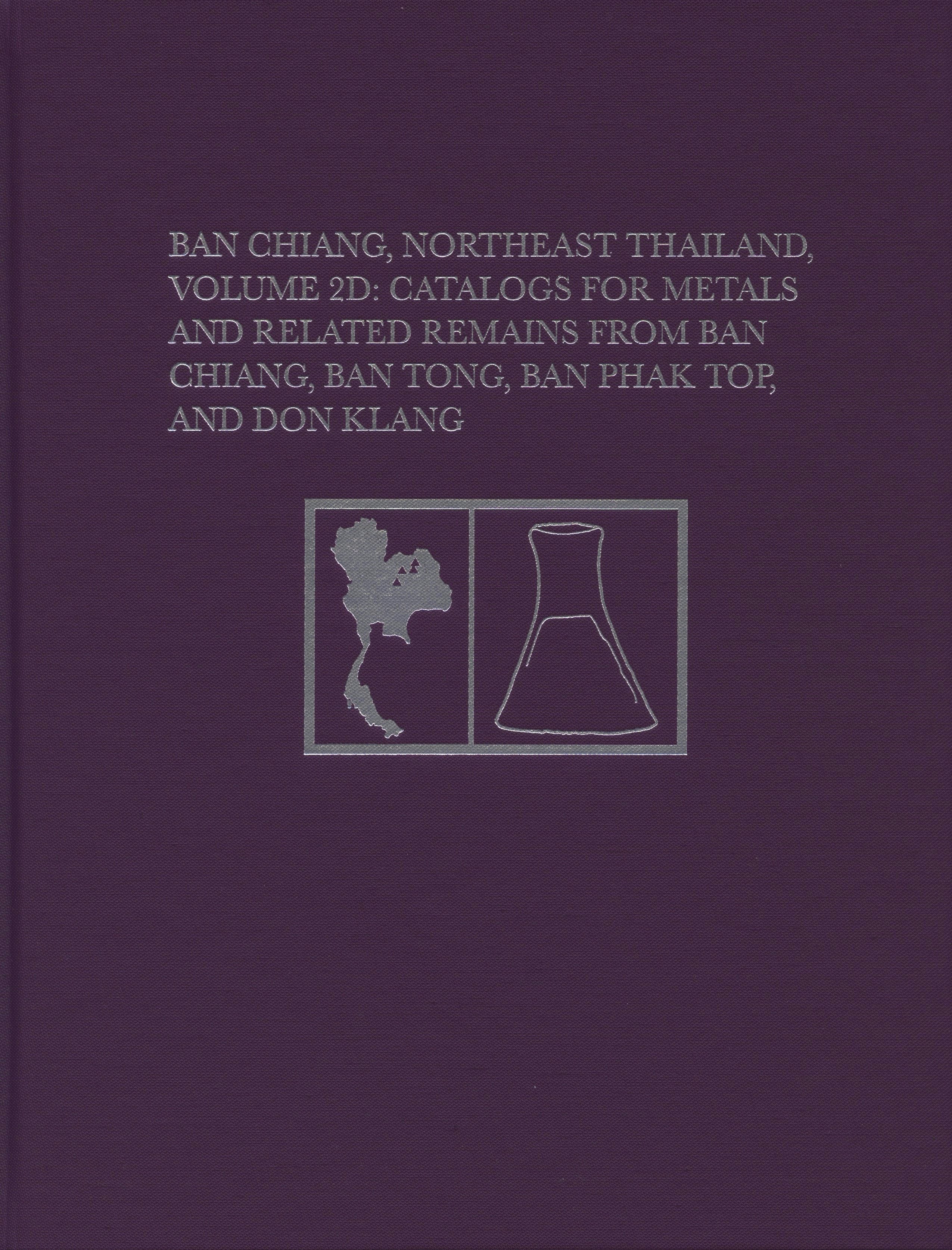 Book cover image for Ban Chiang, Northeast Thailand, Volume 2D ISBN: 9780934718691