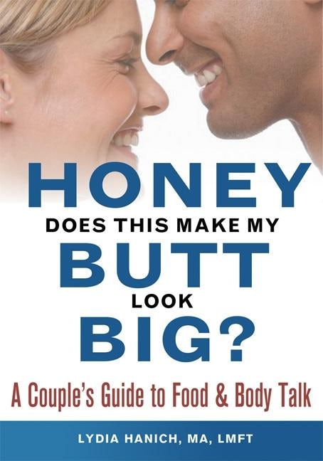 Book cover image for Honey, Does This Make My Butt Look Big? ISBN: 9780936077246