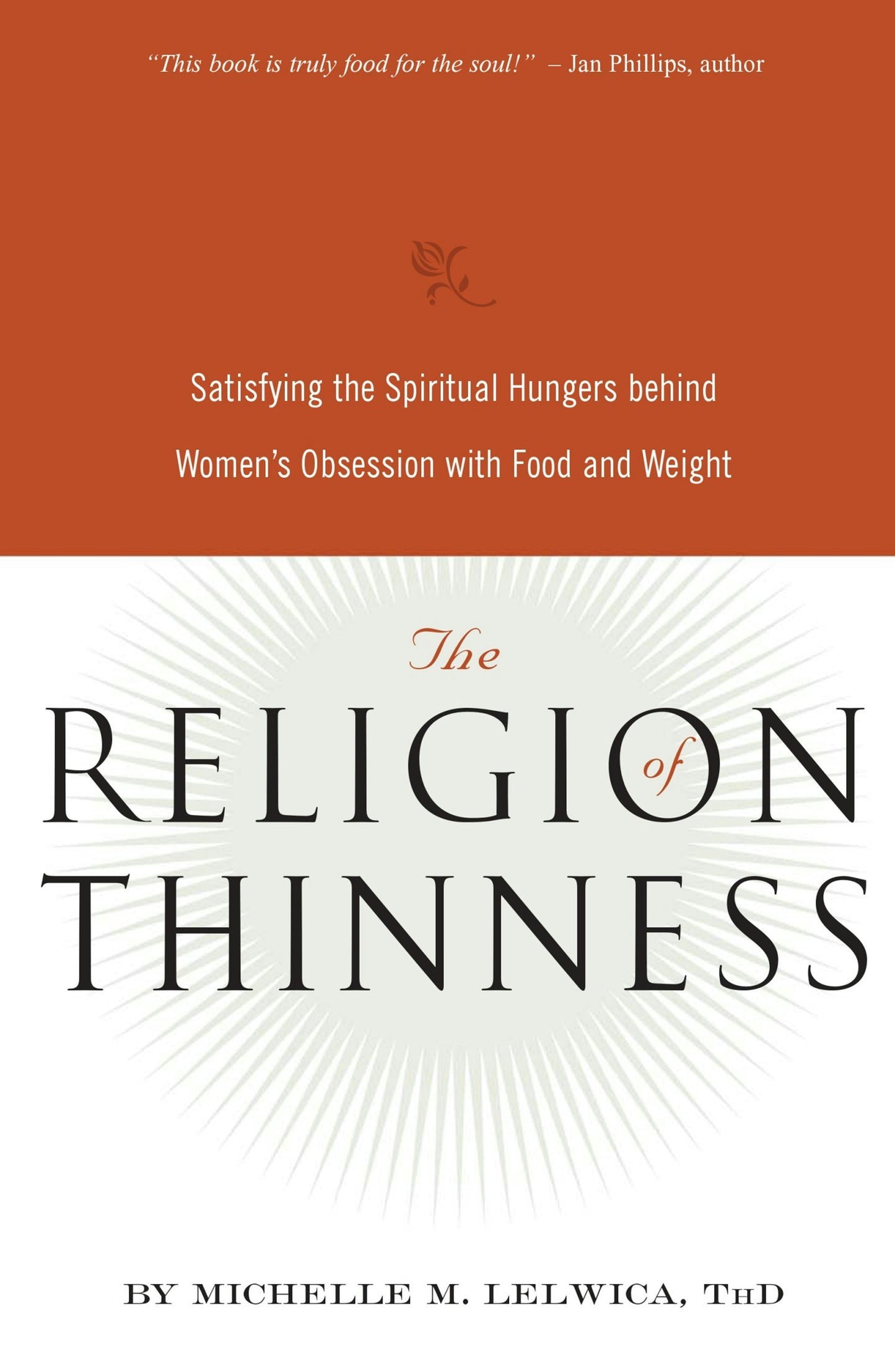 Book cover image for The Religion of Thinness ISBN: 9780936077550