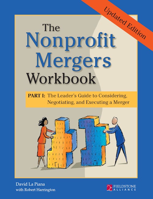 The Nonprofit Mergers Workbook Part I