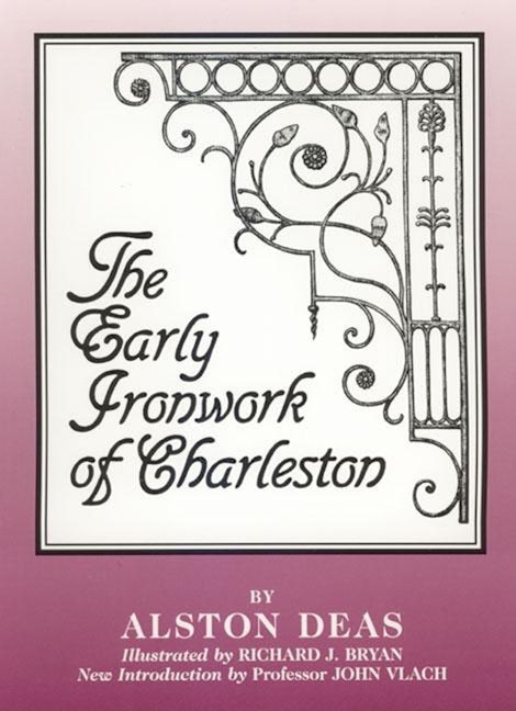 Book cover image for The Early Ironwork of Charleston ISBN: 9780941936385
