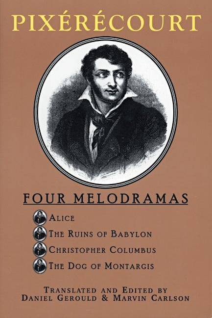 Book cover image for Pixérécourt: Four Melodramas ISBN: 9780966615241