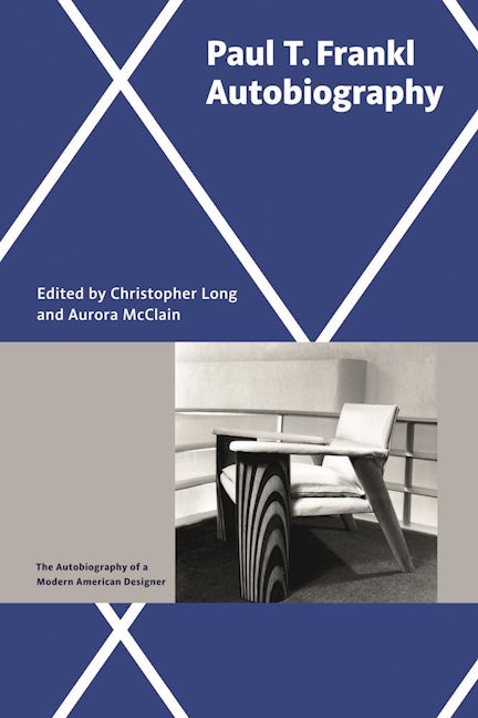 Book cover image for Paul T. Frankl | Autobiography ISBN: 9780983254027