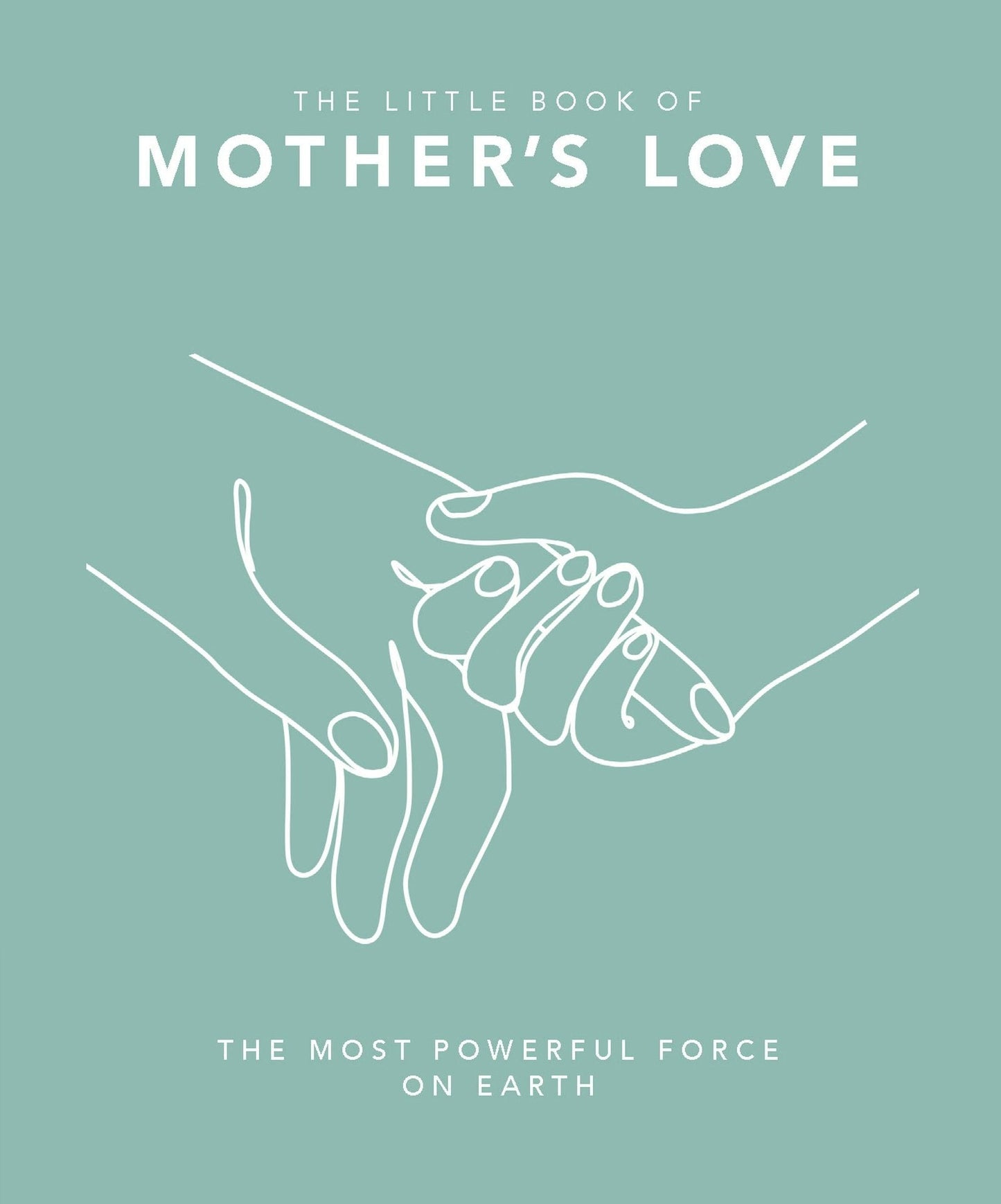 Book cover image for The Little Book of Mother's Love ISBN: 9781035419845