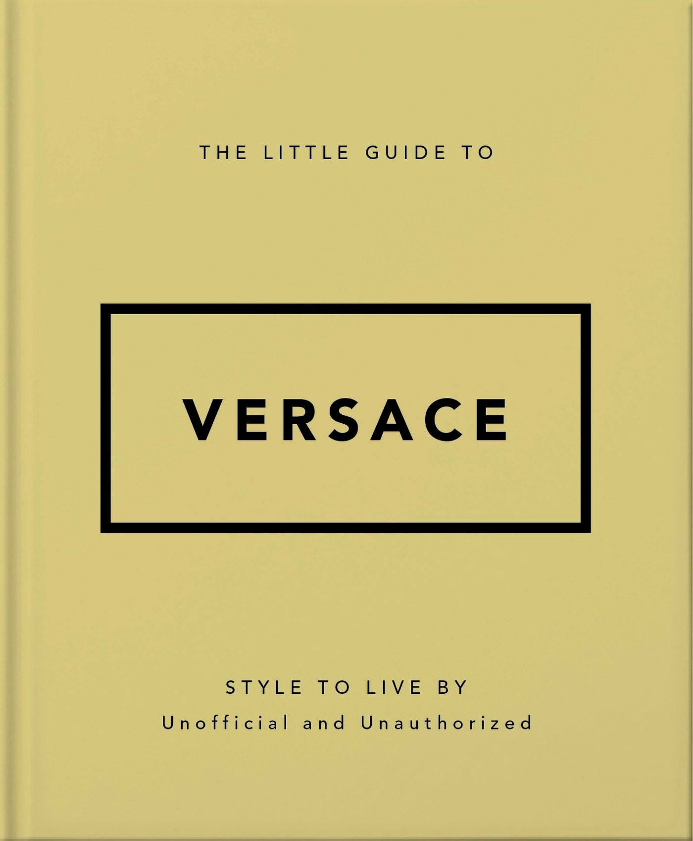 Book cover image for The Little Guide to Versace ISBN: 9781035422418