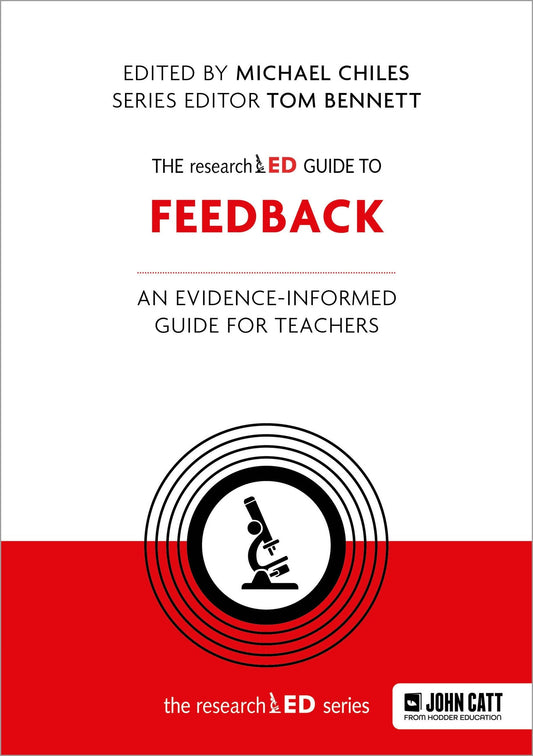 The researchED Guide to Feedback: An evidence-informed guide for teachers