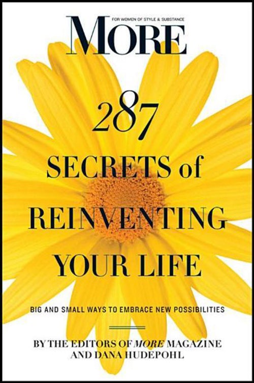 Book cover image for MORE Magazine 287 Secrets of Reinventing Your Life ISBN: 9781118012628