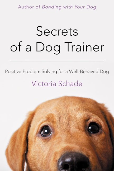 Book cover image for Secrets of a Dog Trainer ISBN: 9781118509296