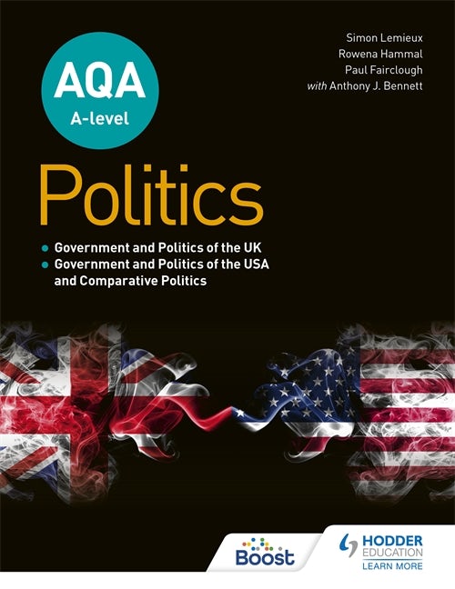 Book cover image for AQA A-level Politics: Government and Politics of the UK, Government and Politics of the USA and Comparative Politics ISBN: 9781398311329