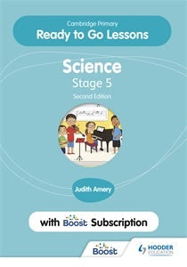 Book cover image for Cambridge Primary Ready to Go Lessons for Science 5 Second edition with Boost Subscription ISBN: 9781398346710