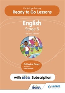 Book cover image for Cambridge Primary Ready to Go Lessons for English 6 Second edition with Boost Subscription ISBN: 9781398351646