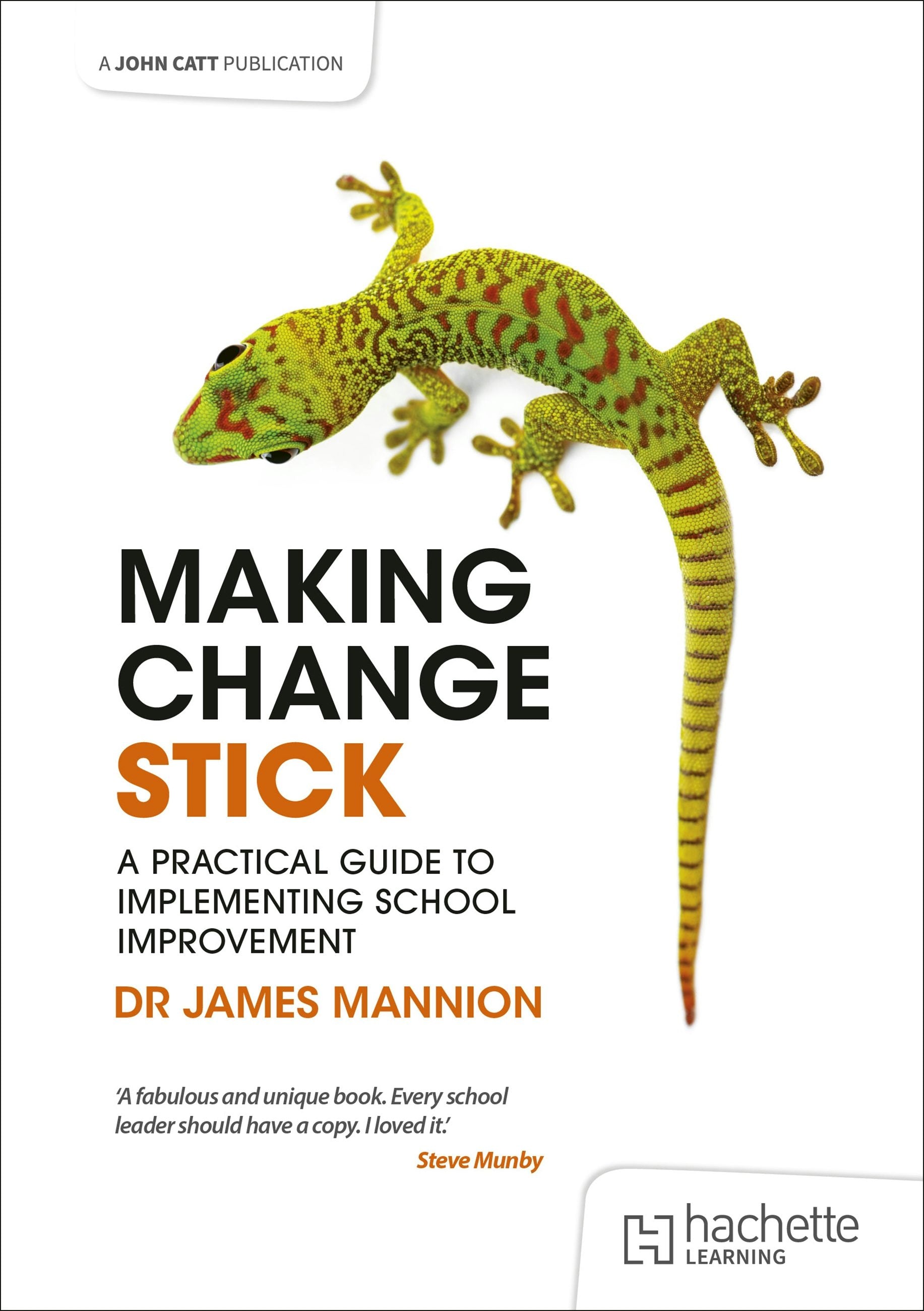 Book cover image for Making Change Stick: A Practical Guide to Implementing School Improvement ISBN: 9781398387485