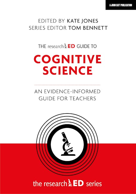 Book cover image for The researchED Guide to Cognitive Science: An evidence-informed guide for teachers ISBN: 9781398389755