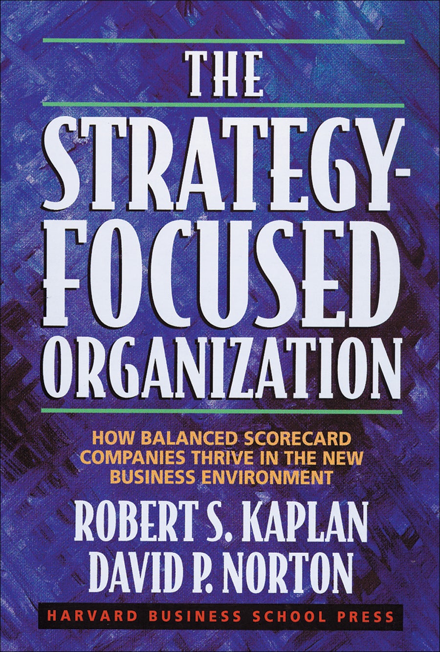 Book cover image for The Strategy-Focused Organization ISBN: 9781422163559