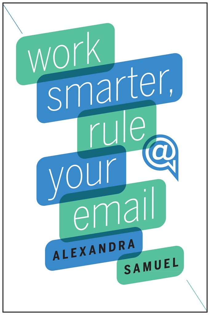 Book cover image for Work Smarter, Rule Your Email ISBN: 9781422195154