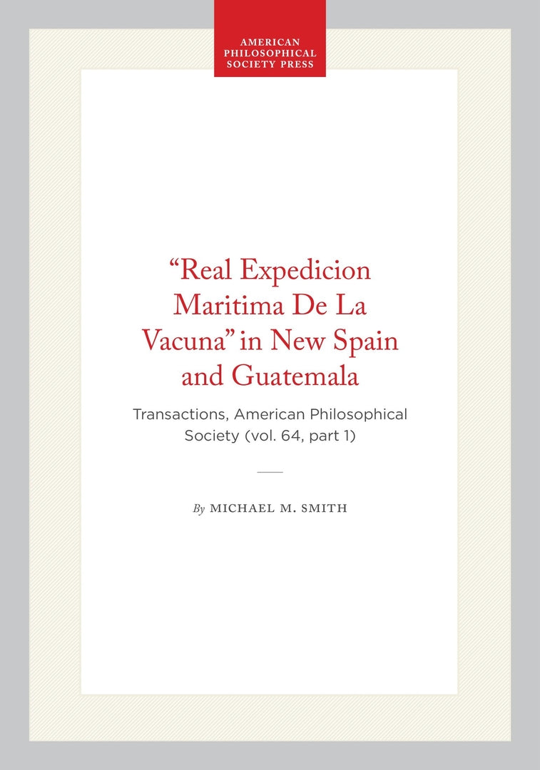 Cover image for “Real Expedicion Maritima De La Vacuna” in New Spain and Guatemala ISBN 9781422375334