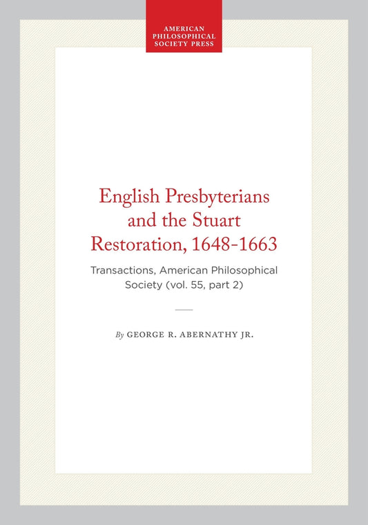 English Presbyterians and the Stuart Restoration, 1648-1663