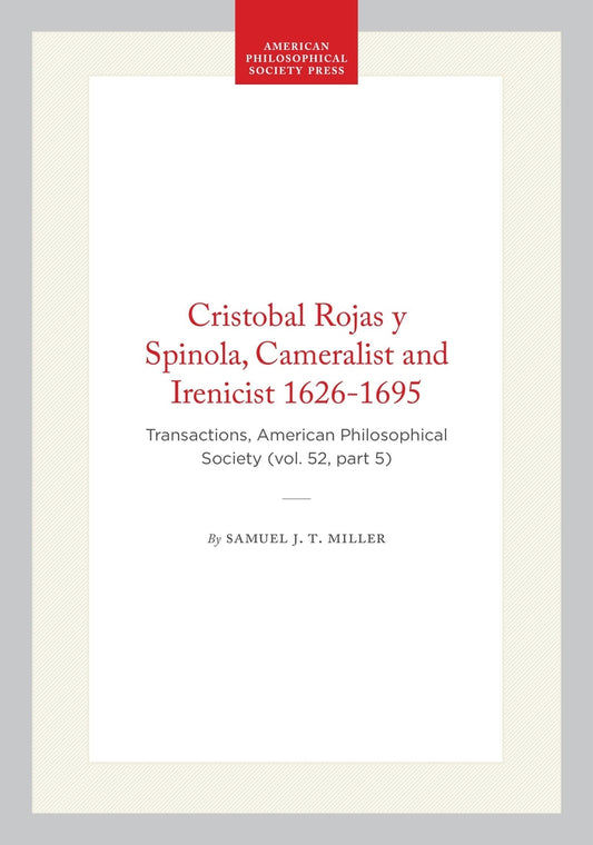 Cristobal Rojas y Spinola, Cameralist and Irenicist 1626-1695