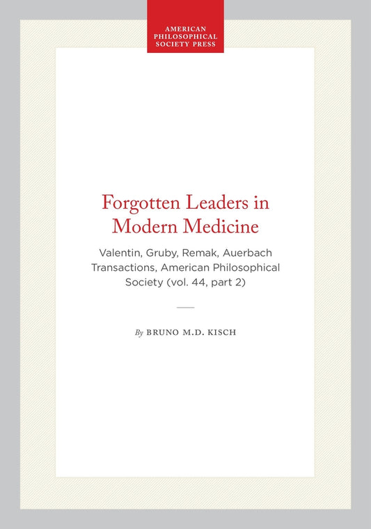 Forgotten Leaders in Modern Medicine