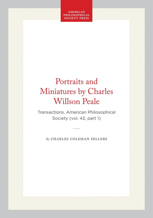 Portraits and Miniatures by Charles Willson Peale