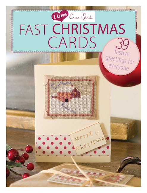 Book cover image for I Love Cross Stitch – Fast Christmas Cards ISBN: 9781446303368
