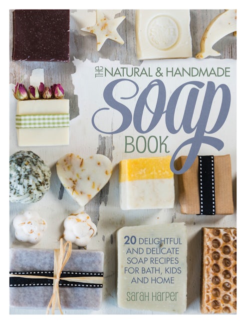 Book cover image for The Natural and Handmade Soap Book ISBN: 9781446304174