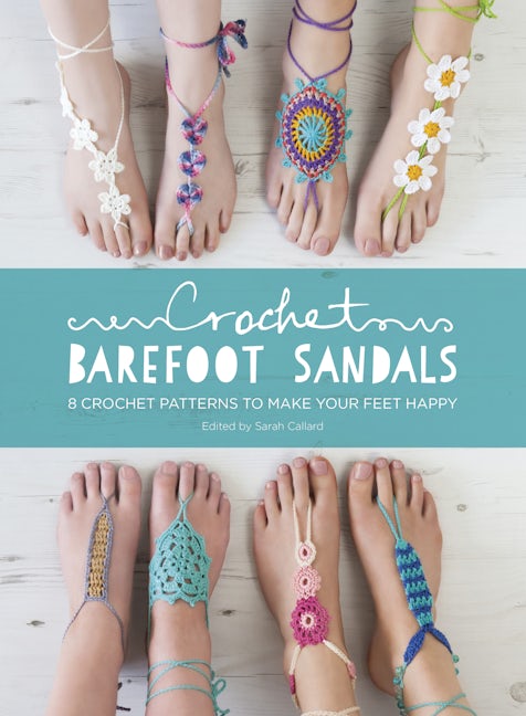 Book cover image for Crochet Barefoot Sandals ISBN: 9781446306147