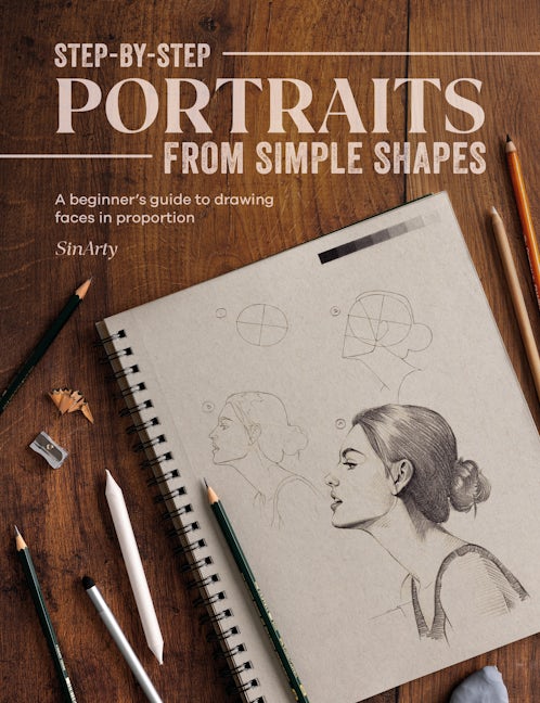 Cover image for Step-by-Step Portraits from Simple Shapes ISBN 9781446310014