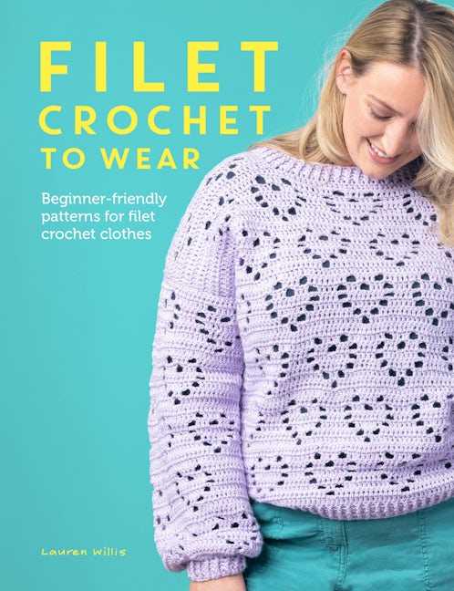 Book cover image for Filet Crochet to Wear ISBN: 9781446310649