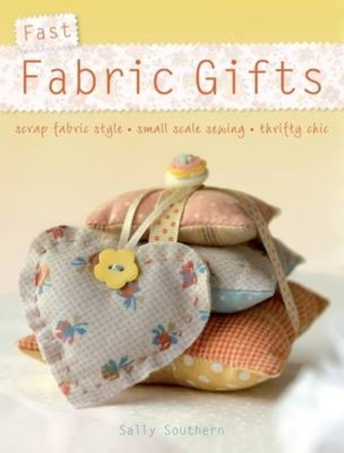 Cover image for Fast Fabric Gifts ISBN 9781446311073