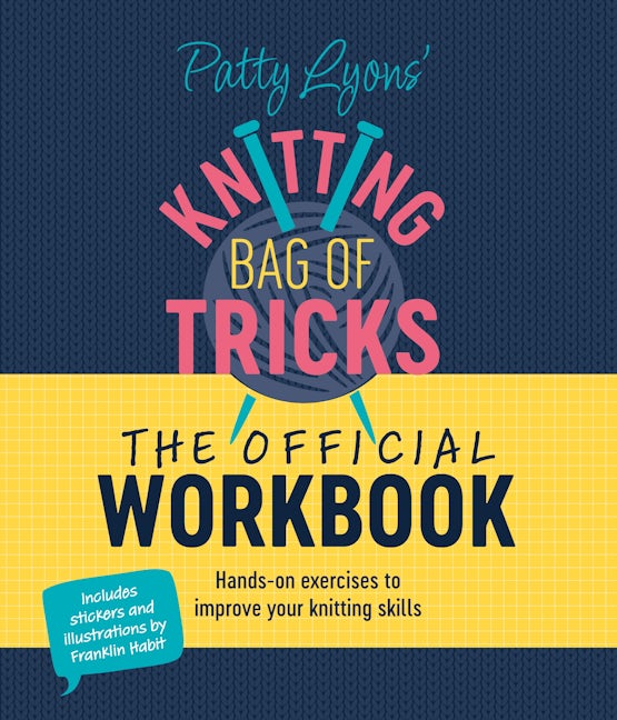 Book cover image for Patty Lyons' Knitting Bag of Tricks: The Official Workbook ISBN: 9781446313558