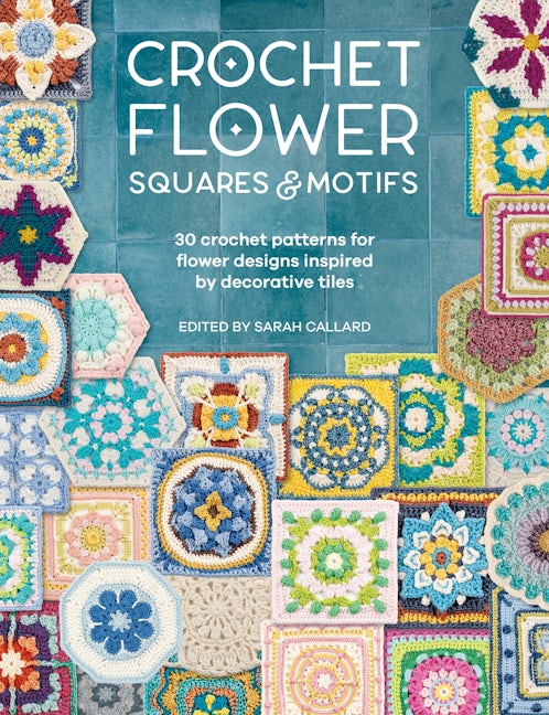 Book cover image for Crochet Flower Squares & Motifs ISBN: 9781446314616