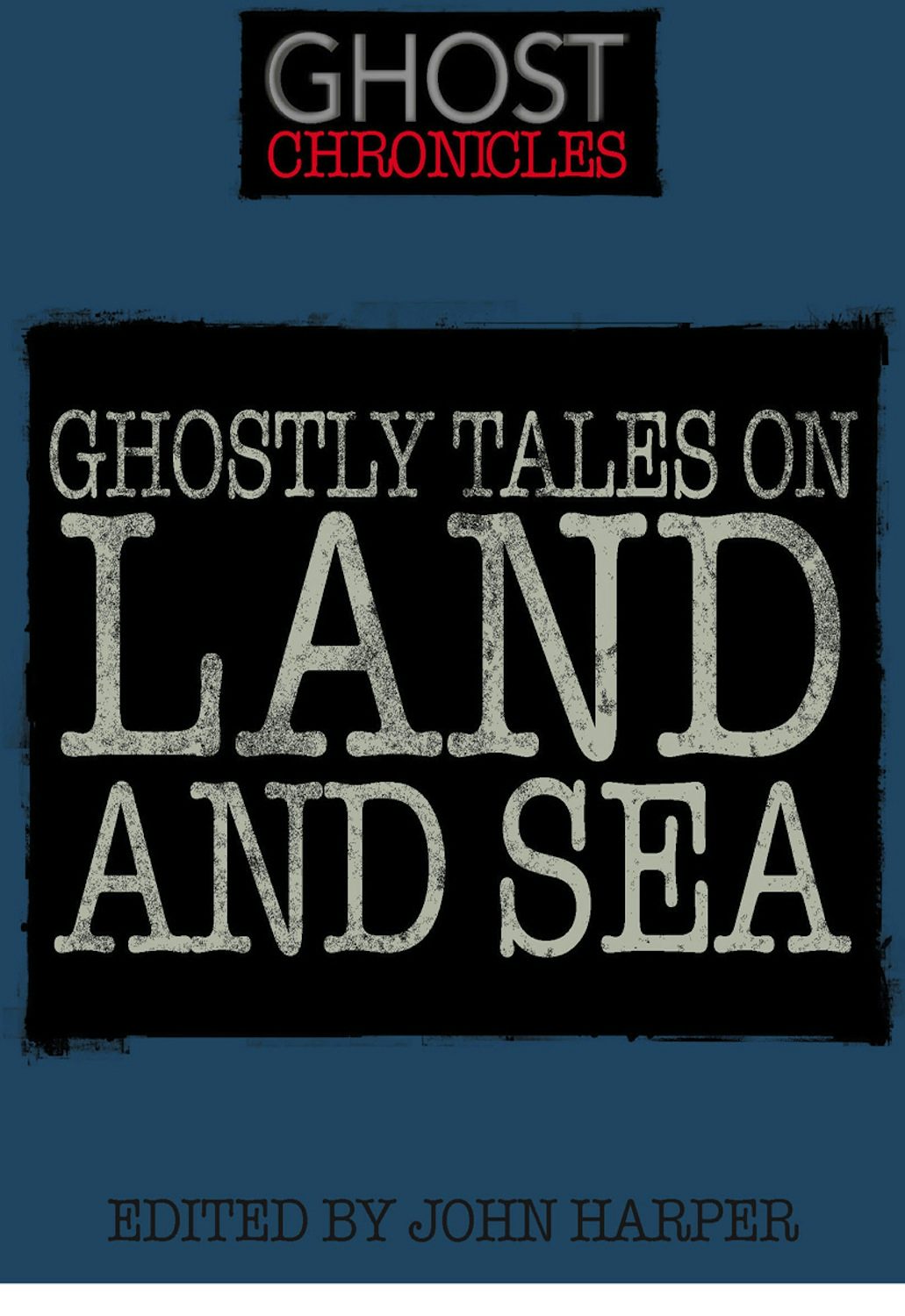 Book cover image for Ghostly Tales on Land and Sea ISBN: 9781446350041