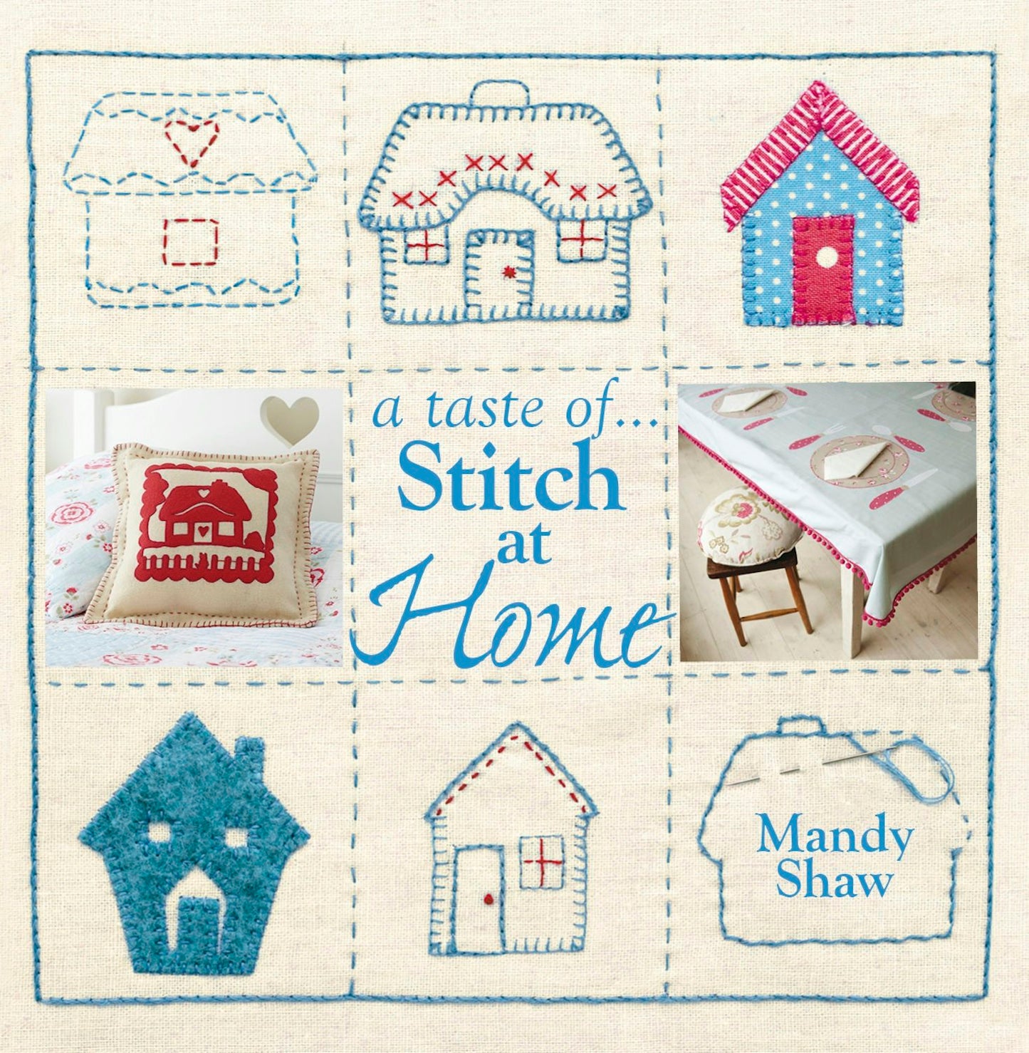 Book cover image for A taste of... Stitch at Home ISBN: 9781446358702