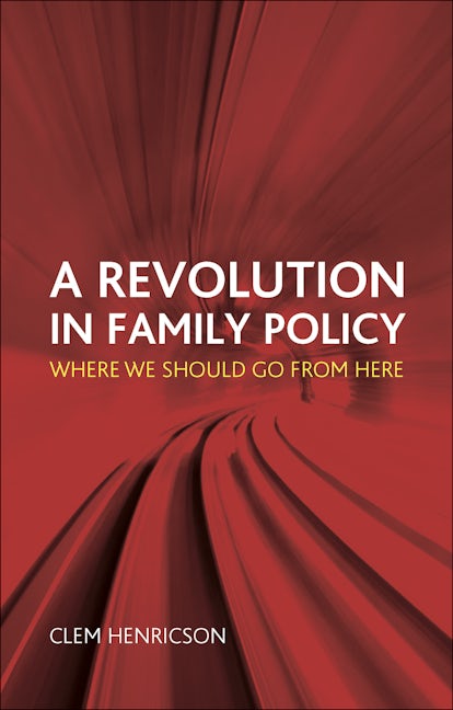 Book cover image for A Revolution in Family Policy ISBN: 9781447300526