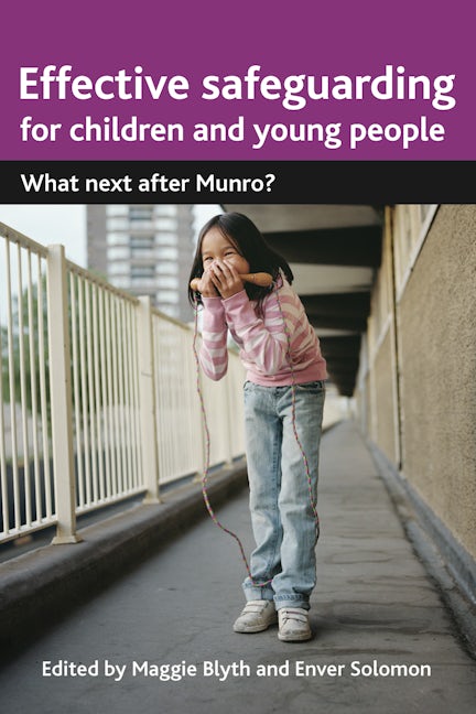 Book cover image for Effective Safeguarding for Children and Young People ISBN: 9781447304906
