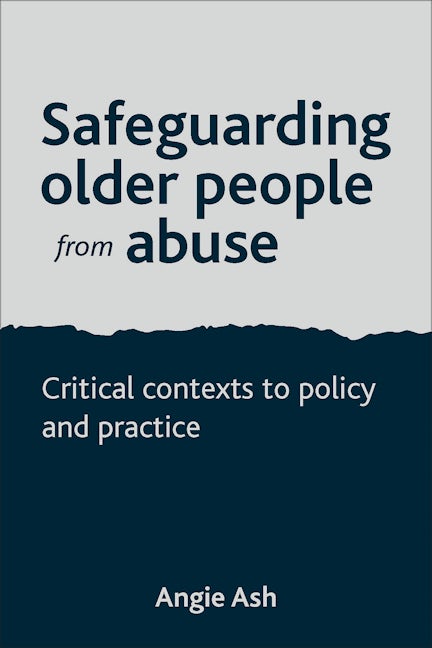 Book cover image for Safeguarding Older People from Abuse ISBN: 9781447305668