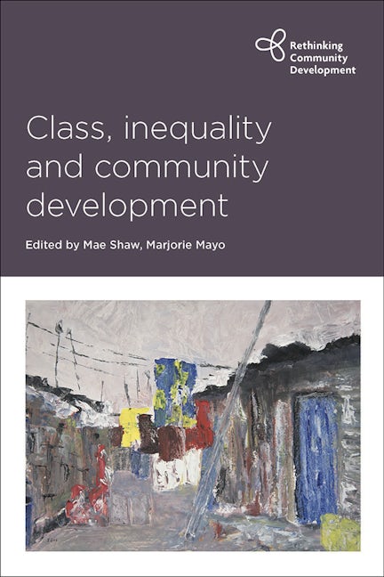 Book cover image for Class, Inequality and Community Development ISBN: 9781447322450