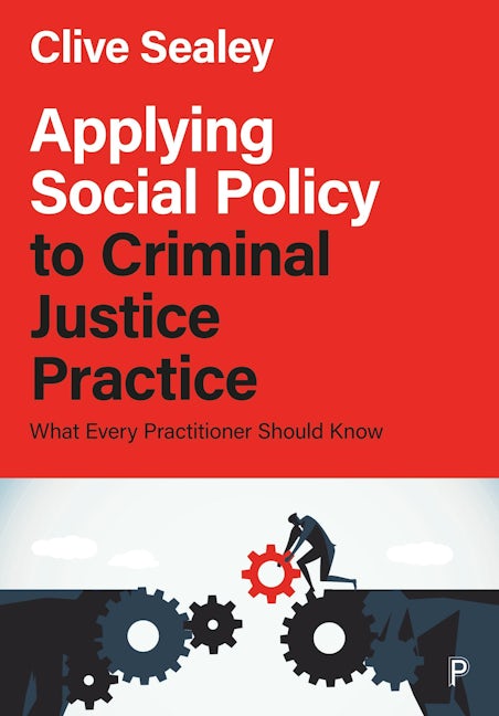 Book cover image for Applying Social Policy to Criminal Justice Practice ISBN: 9781447324058
