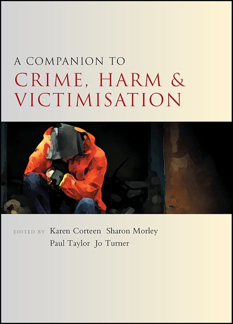 Book cover image for A Companion to Crime, Harm and Victimisation ISBN: 9781447325727