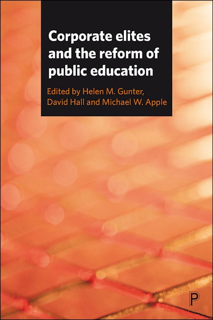 Book cover image for Corporate Elites and the Reform of Public Education ISBN: 9781447326809