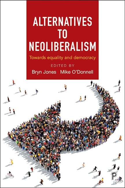 Book cover image for Alternatives to Neoliberalism ISBN: 9781447331148