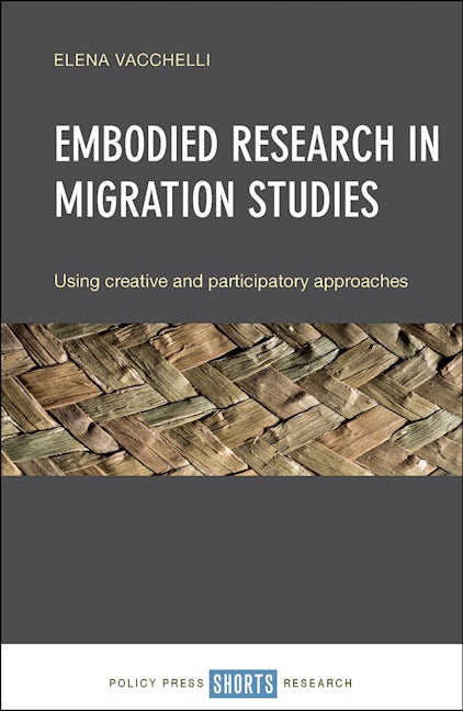 Book cover image for Embodied Research in Migration Studies ISBN: 9781447339069