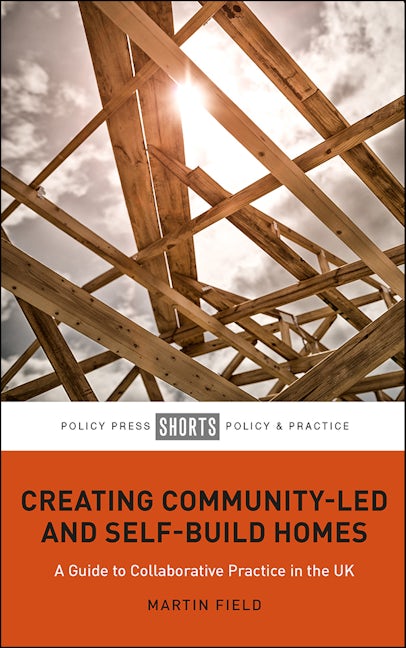 Book cover image for Creating Community-Led and Self-Build Homes ISBN: 9781447344391