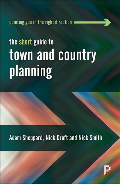 Book cover image for The Short Guide to Town and Country Planning 2e ISBN: 9781447344438