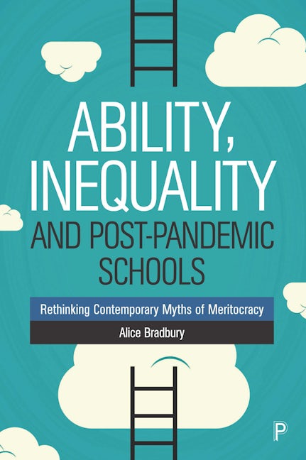 Book cover image for Ability, Inequality and Post-Pandemic Schools ISBN: 9781447347026