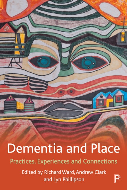 Book cover image for Dementia and Place ISBN: 9781447349020